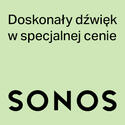 DOSKONAŁY DŹWIĘK SONOS