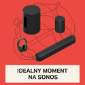 IDEALNY MOMENT NA SONOS